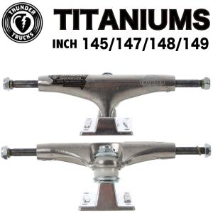 スケートボード スケボー THUNDER TRUCK TEAM TITANIUM サンダー トラック チタニウム 各サイズ 145 147 148 149 inch 2個1セット 最軽量 フリップ｜maniac