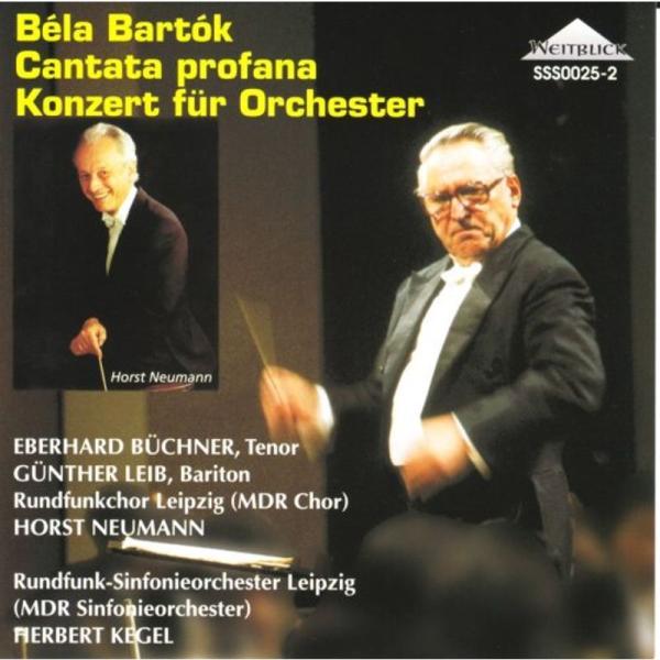 バルトーク:カンタータ・プロファーナ、管弦楽のための協奏曲