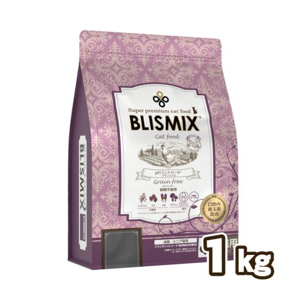 ブリスミックス（blismix）キャット pHコントロール グレインフリーチキン 1kg