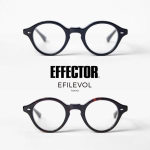 エフェクター EFFECTOR エフィレボル EFILEVOL AW2 ラウンドフレーム メガネ 伊達 度付き｜marcarrows