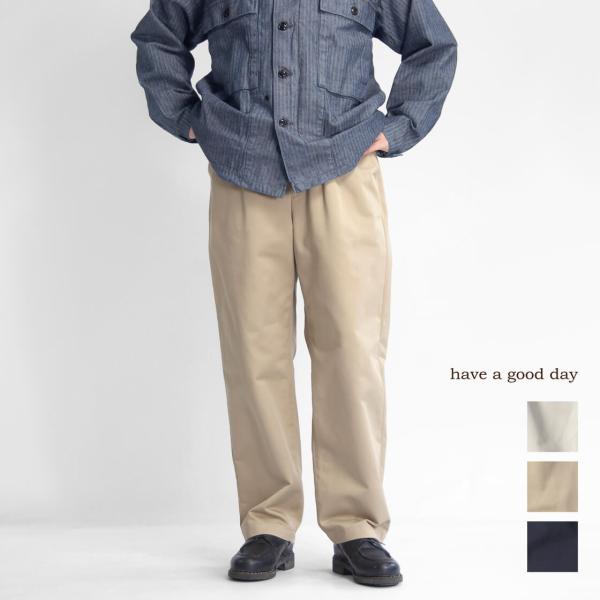 ハブアグッドデイ have a good day TCツイル リラックストラウザーパンツ イージーパ...