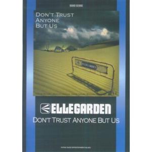 バンドスコア ELLEGARDEN/DON’T TRUST ANYONE BUT US (バンド・スコア)