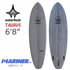 ショートボード サーフボード 6’8 ウォーターフラッシュ タウルス Water Flash TAURUS｜mariner
