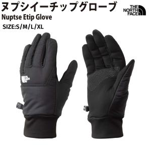 ノースフェイス THE NORTH FACE NUPTSE ETIP GLOVE ヌプシイーチップグローブ