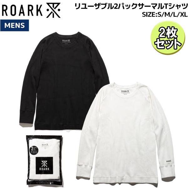 ロアーク ROARK リユーザブル2パックサーマルTシャツ メンズ カジュアル シャツ ロンT 2枚...