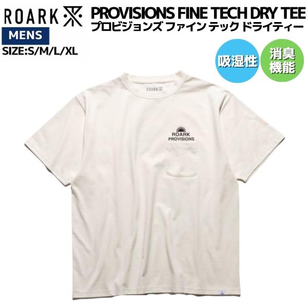 ロアーク ROARK PROVISIONS FINE TECH DRY TEE プロビジョンズ ファ...