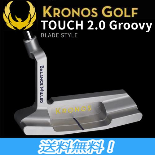 KRONOS クロノス TOUCH 2.0 Groovy ブレードタイプパター 日本正規品