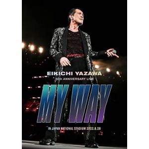EIKICHI YAZAWA 50th ANNIVERSARY LIVE "MY WAY " IN JAPAN NATIONAL STADIUM [DVD]｜marutaka-shouten