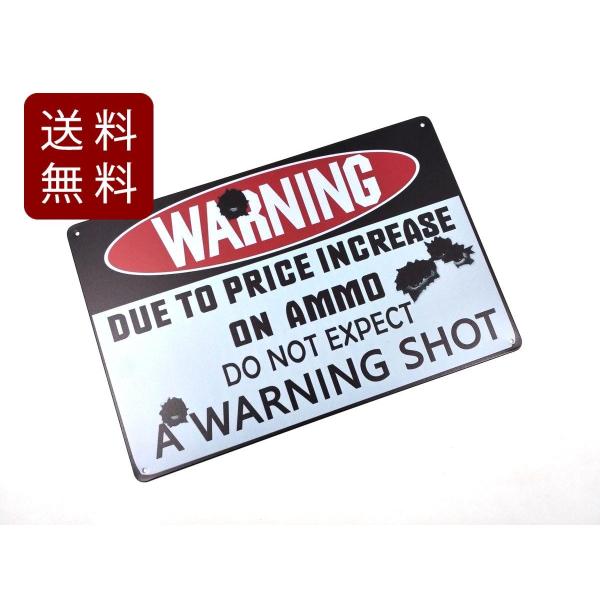 アメリカン風ブリキ看板 warning due to price increase on ammo ...