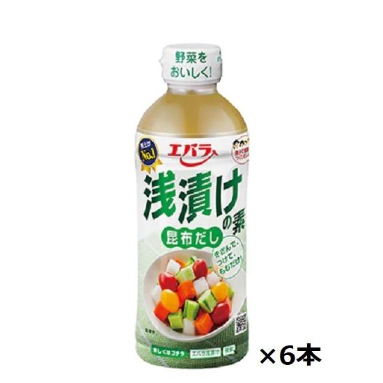 エバラ食品 浅漬けの素 昆布だし 500ｍｌ×6本
