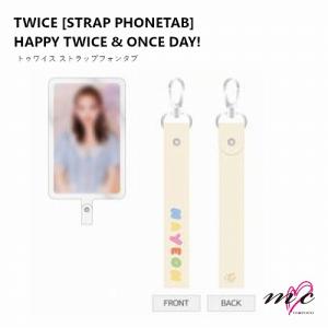 TWICE 公式グッズ STRAP PHONETAB ストラップフォーンタブ HAPPY TWICE & ONCE DAY トゥワイス 韓国 K-POP｜mcoco