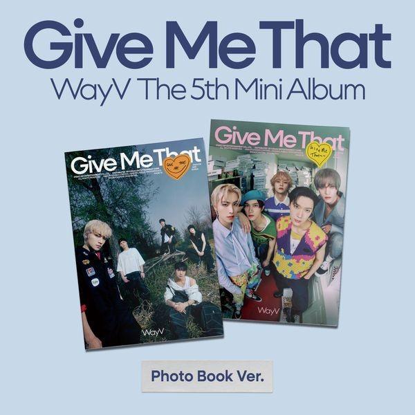[バージョン選択可] WayV - Give Me That / 5th Mini Album (P...