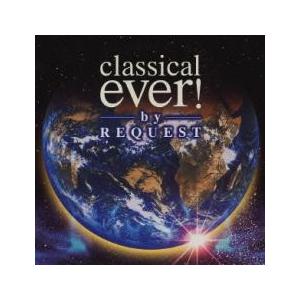 classical ever! by REQUEST クラシカル エヴァー!byリクエスト レンタル落ち 中古 CD ケース無::