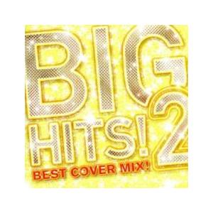 【ご奉仕価格】BIG HITS!2 Best Cover Mix!! Mixed by DJ K-f...