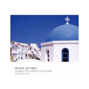 UR NOTE MY TONE1”CLASSIC” INTO SMOOTH JAZZ REMIX P...