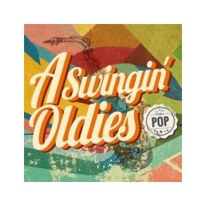 A SWINGIN’ OLDIES -POP- レンタル落ち 中古 CD ケース無:: 【ご奉仕価格...