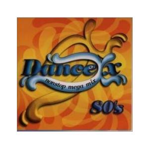 Dance X 80’s nonstop mega mix レンタル落ち 中古 CD ケース無:: ...