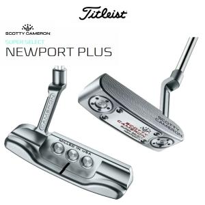 スコッティキャメロン スーパー セレクト ニューポート プラス パター 2023年モデル Scotty Cameron Super Select Newport＋ Putter  USA直輸入品｜megurie2