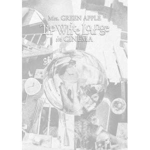 Mrs. GREEN APPLE The White Lounge in CINEMA<通常盤> DVD Mrs. GREEN APPLE The White Lounge in CINEMA<通常盤> DVD