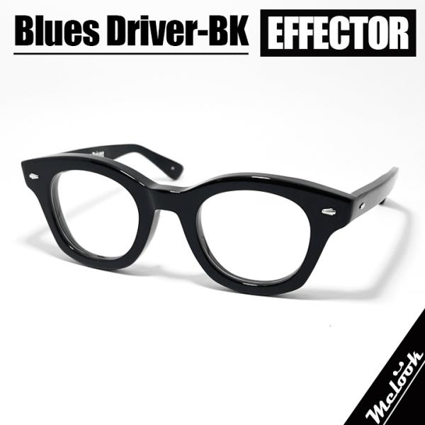 EFFECTOR エフェクター クラシック 眼鏡 メガネ フレーム サングラス Blues Driv...