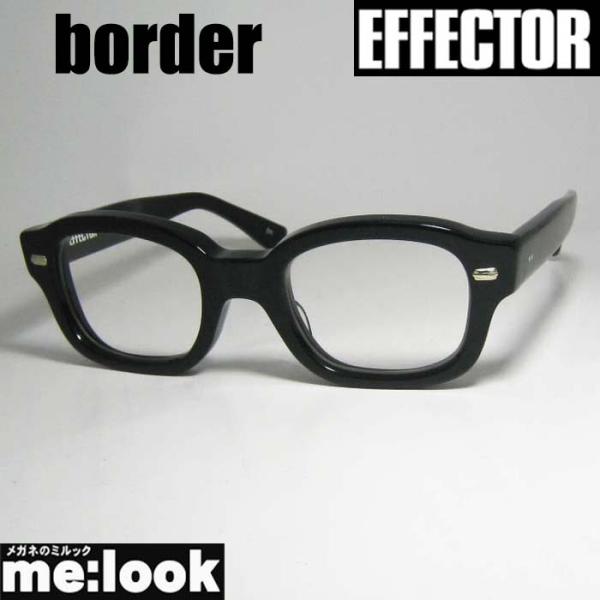EFFECTOR エフェクター クラシック 眼鏡 メガネ フレーム ボーダー　border-BK 度...