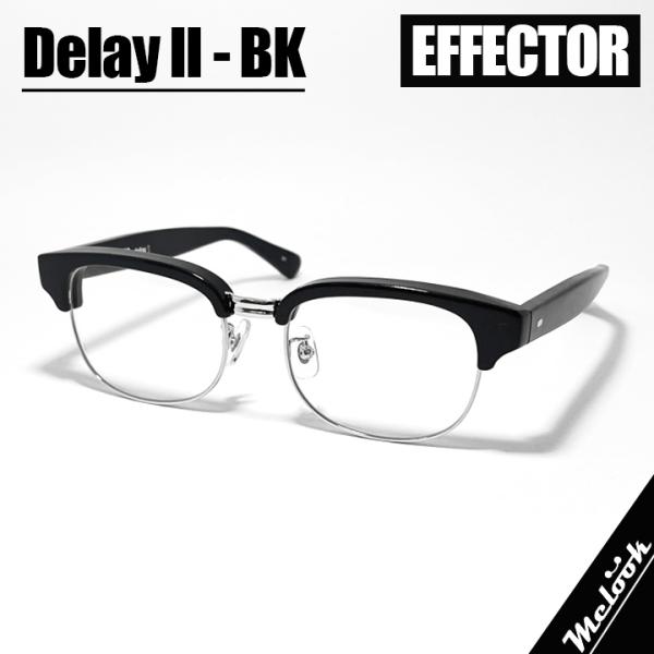 EFFECTOR エフェクター クラシック 眼鏡 メガネ フレーム ディレイ2　delay2-BK ...