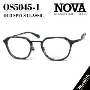 NOVA CLASSIC ノヴァ クラシック OLD SPECS オールドスペックス 国産 クラシック 眼鏡 メガネ フレーム サングラス OS504