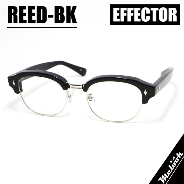 EFFECTOR エフェクター クラシック 眼鏡 メガネ フレーム サングラス reed-BK 度付...