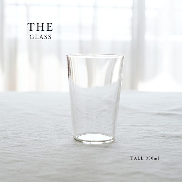 グラス コップ THE GLASS TALL 350ml ザグラス トールサイズ おしゃれ 耐熱ガラ...