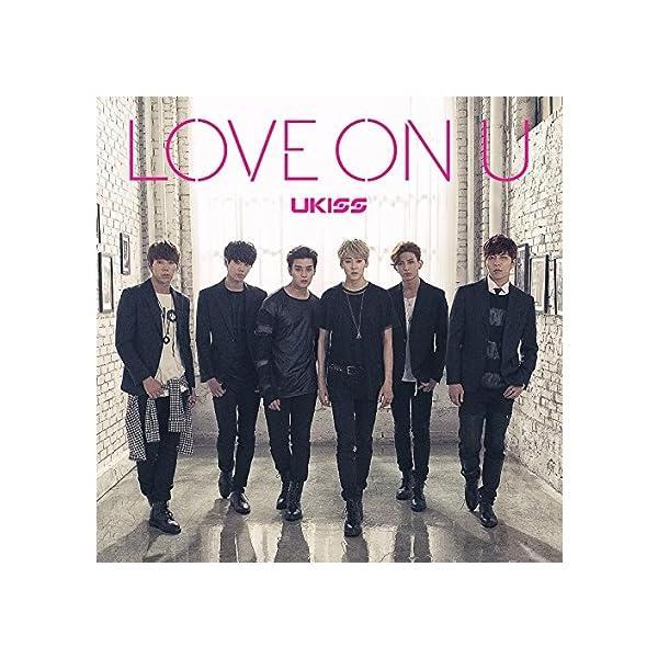 【中古】LOVE ON U / U-KISS（帯なし）