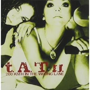 【中古】200 Km/H in the Wrong Lane / t.A.T.u. （帯なし）