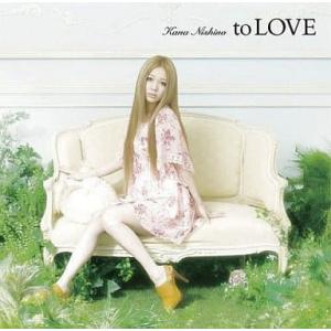 【中古】to LOVE / 西野カナ（帯あり）