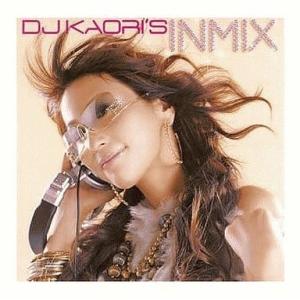 【中古】DJ KAORI’S INMIX（帯あり）