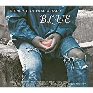 【中古】BLUE〜A TRIBUTE TO YUTAKA OZAKI  /  オムニバス（帯無し）