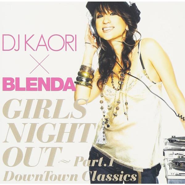 【中古】DJ KAORI×BLENDA ガールズ・ナイト・アウト  /  オムニバス（帯あり）