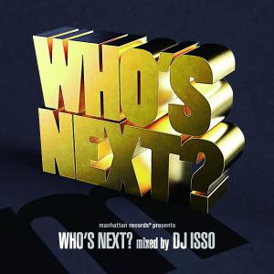 【中古】WHO'S NEXT? Mixed by DJ ISSO / V.A.（帯無し）