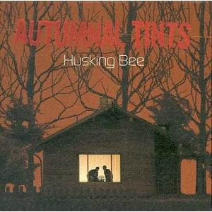 【中古】Autumnal Tints  /  HUSKING BEE（帯あり）