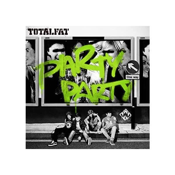 【中古】PARTY PARTY(初回生産限定盤)(DVD付) / TOTALFAT （帯あり）