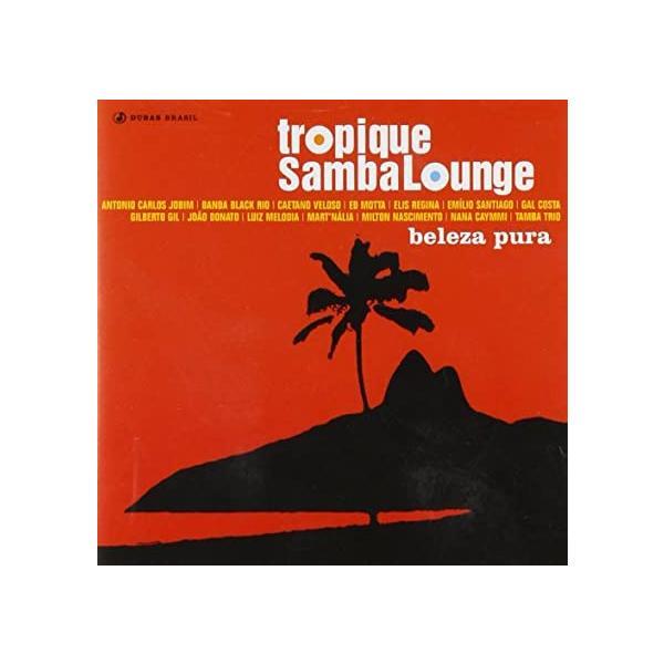 【中古】Tropique Samba Lounge: Beleza Pura / Beleza Pu...
