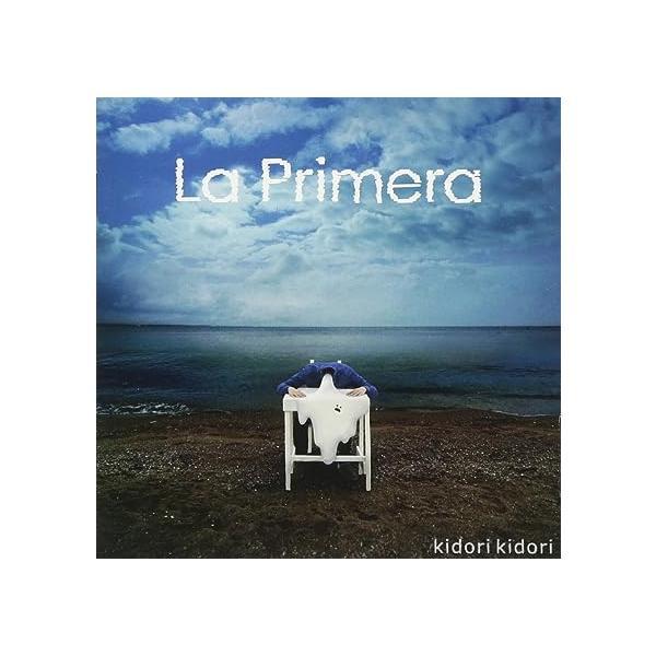 【中古】La Primera / Kidori Kidori （帯あり）