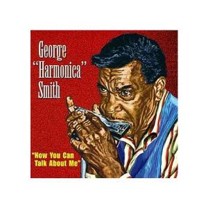 【中古】Now You Can Talk About Me / George Harmonica Smith George Smith （帯なし）