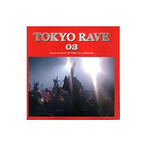 【中古】TOKYO RAVE 03 ROUGH MIX BY DJ TORA / DJ TORA （...
