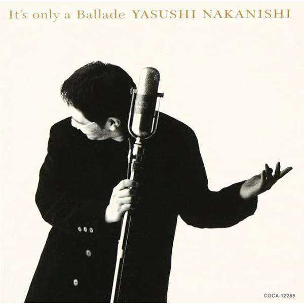 【中古】It’s only a Ballad / 中西保志（帯なし）