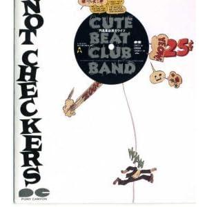 【中古】NOT CHECKERS 「円高差益還元ライブ」 / CUTE BEAT CLUB BAND...