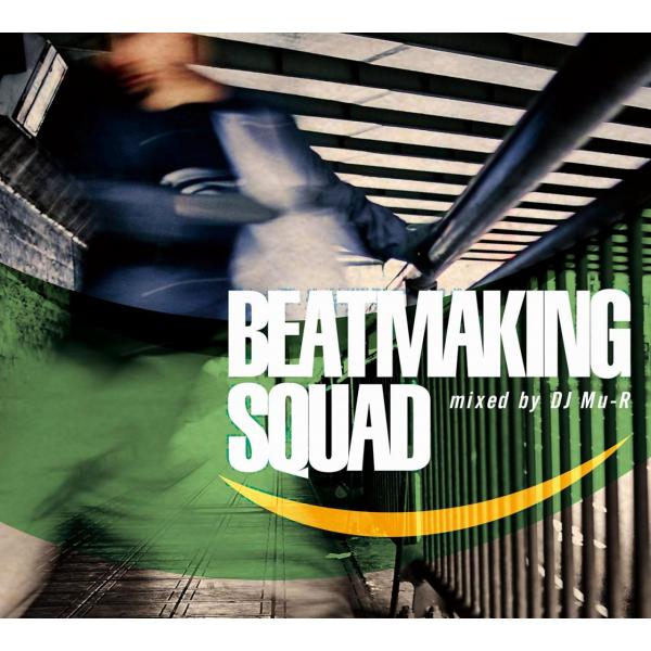 【中古】Beatmaking Squad mixed by DJ Mu-R(GAGLE / Jazz...