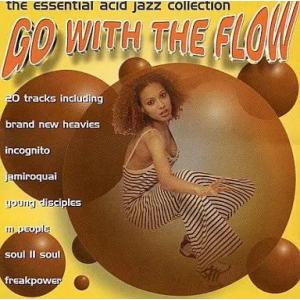 【中古】Go With The Flow-the essential acid jazz colle...