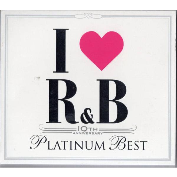 【中古】アイ・ラヴ R＆B〜10th イヤー・アニヴァーサリー・プラチナム・ベスト / オムニバス（...