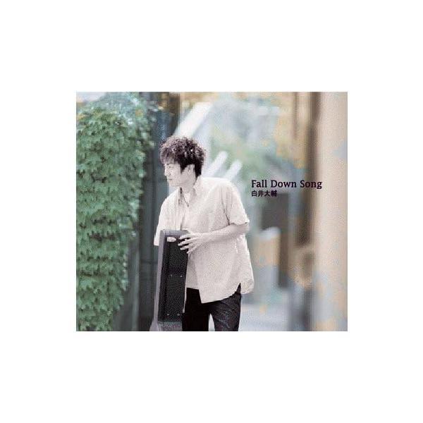 【新品】Fall Down Song / 白井大輔