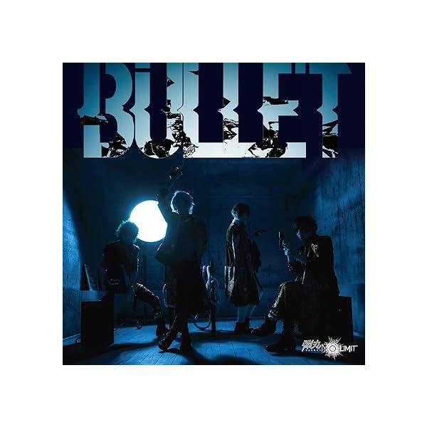 【新品】BULLET (初回盤) / 弾丸 NO LIMIT