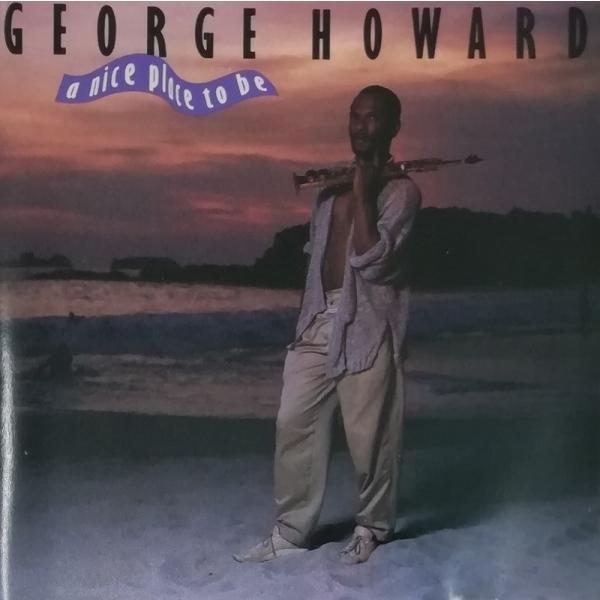 A NICE PLACE TO BE　※輸入盤につき、歌詞カードなし / GEORGE HOWARD...